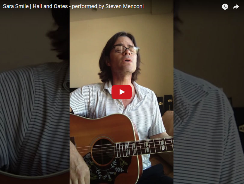 Sara Smile - Hall and Oates Cover Performed by Steven Menconi
